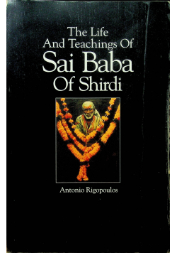 Life and Teachings of Sai Baba of Shirdi