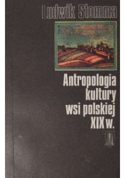 Antropologia kultury wsi polskiej XIXw.