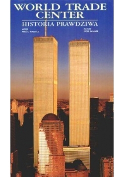 World Trade Center - historia prawdziwa