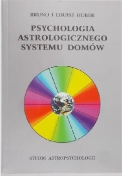 Psychologia Astrologicznego Sytemu Domów