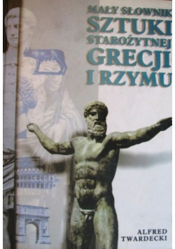 Mały słownik sztuki starożytnej Grecji i Rzymu