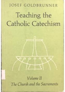 Teaching the Catholic Catechism