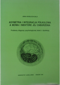 Asymetria i integracja półkulowa a mowa i niektóre jej zaburzenia
