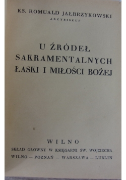 U źródeł sakramentalnych łaski i miłości Bożej, 1938 r.