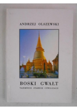 Boski gwałt. Tajemnice starych cywilizacji