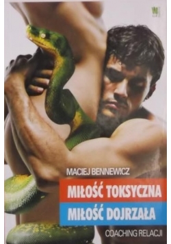 Miłość toksyczna. Miłość dojrzała