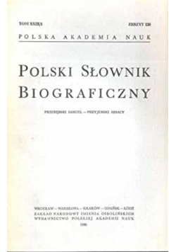 Polski Słownik Biograficzny  Tom XXIX/1 zeszyt 120