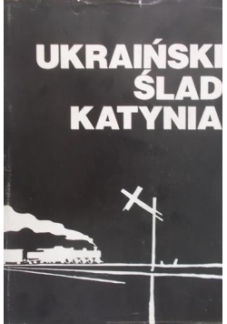 Ukraiński ślad Katynia