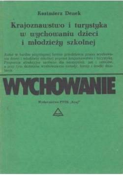 Krajoznawstwo i turystyka w wychowaniu dzieci i młodzieży szkolnej