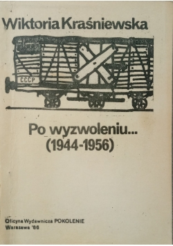 Po wyzwoleniu...(1944-1956)