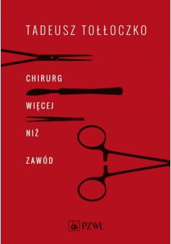 Chirurg więcej niż zawód