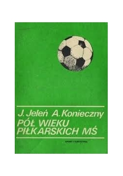 Pół wieku piłkarskich MŚ