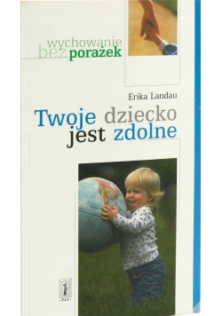 Twoje dziecko jest zdolne