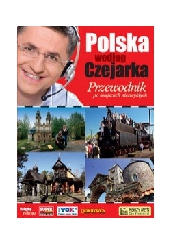 Polska według Czejarka. Przewodnik po miejscach niezwykłych