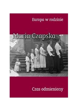 Europa w rodzinie. Czas odmieniony