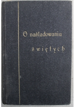 O Naśladowaniu Świętych 1928 r.