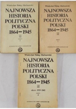 Najnowsza historia polityczna Polski 1864-1945, zestaw 3 książek