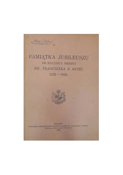 Pamiątka Jubileuszu 700 rocznicy śmierci Św Franciszka z Asyżu 1928 r.