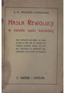 Hasła Rewolucji w świetle nauki katolickiej ,1919r.