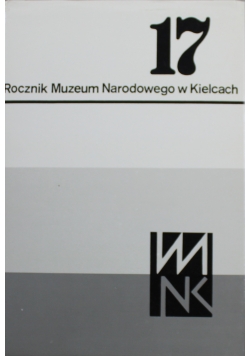 Rocznik Muzeum Narodowego w Kielcach  tom 17