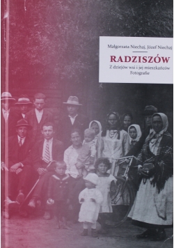 Radziszów z dziejów wsi i jej mieszkańców