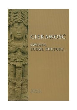 Ciekawość świata ludzi kultury