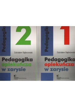 Pedagogika opiekuńcza w zarysie, t. 1-2