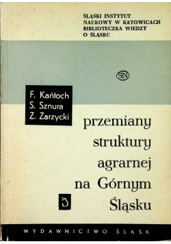 Przemiany struktury agrarnej na Górnym Śląsku