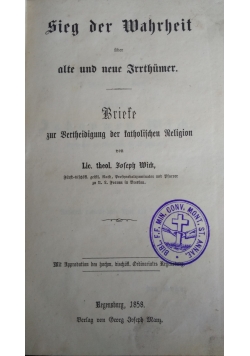 Sieg der Wahrheit uber alte und neue Irrthumer. Briefe zur Bertheidigung der katholischen Religion, 1858 r.