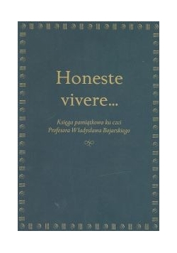 Honeste vivere... Księga pamiątkowa ku czci Profesora Władysława Bojarskiego, Nowa