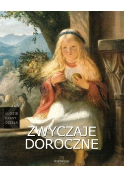 Ludzie czasy dzieła Zwyczaje doroczne