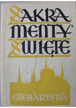 Sakramenty święte Eucharystia