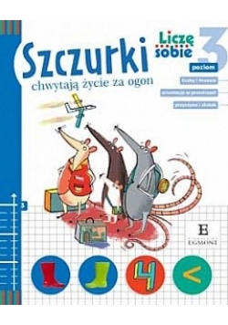 Liczę sobie - Szczurki chwytają życie za ogon