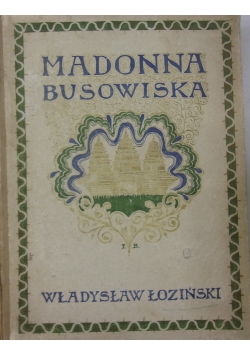 Madonna Busowiska ,1911 r.
