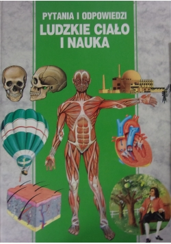 Pytania i odpowiedzi. Ludzkie ciało i nauka