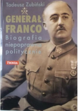 Generał Franco. Biografia niepoprawna politycznie