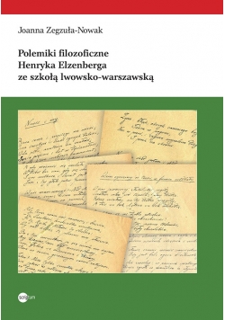 Polemiki filozoficzne Henryka Elzenberga ze szkołą lwowsko warszawską