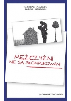 Mężczyźni nie są skomplikowani