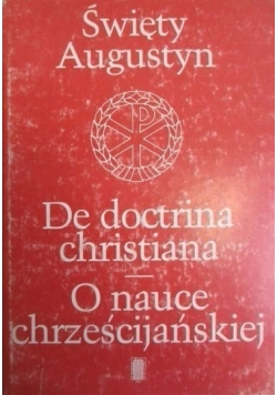 De Doctrina Christiana. O nauce chrześcijańskiej