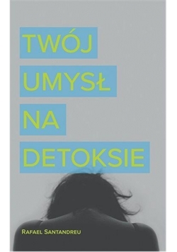 Twój umysł na detoksie