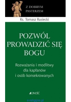 Pozwól prowadzić się Bogu