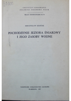 Pochodzenie jeziora Śniardwy i jego zasoby wodne