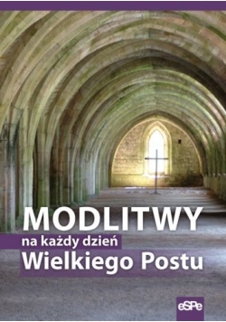 Modlitwy na każdy dzień wielkiego postu