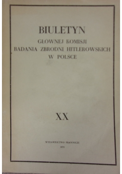 Biuletyn Głównej Komisji Badania Zbrodni Hitlerowskich w Polsce, tom XX