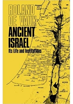 Ancient Israel, Its Life and Institution (Its Life and Institutions)