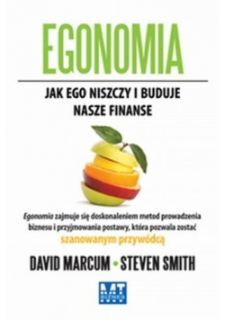 Egonomia Jak ego niszczy i buduje nasze finanse