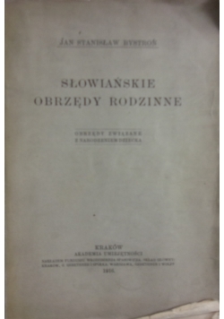 Słowiańskie obrzędy rodzinne,1916 r.