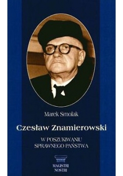 Czesław Znamierowski w poszukiwaniu sprawnego państwa