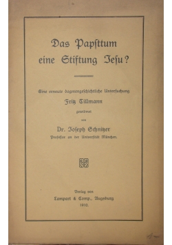 Das Papsttum eine Stiftung Jesu? 1910 r.