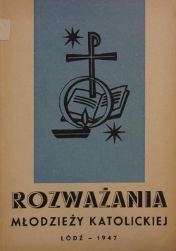 Rozważania młodzieży katolickiej, 1947r.